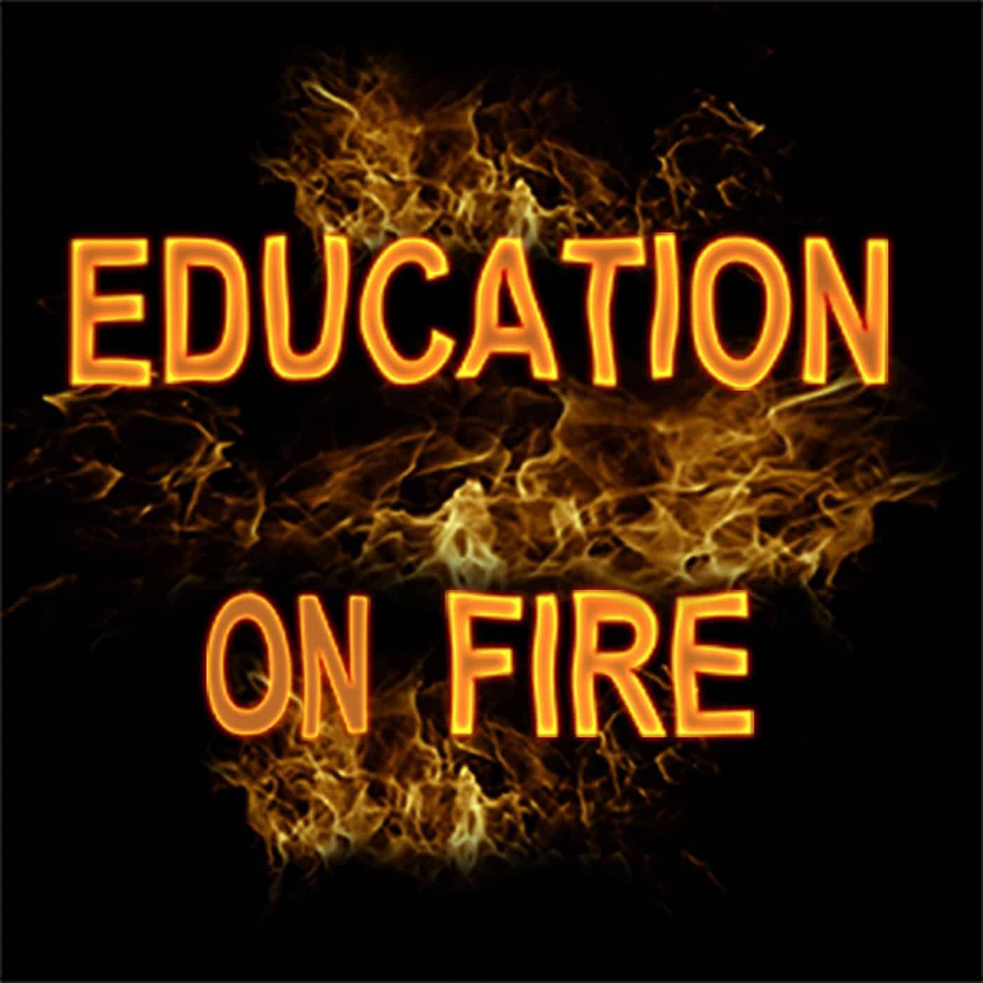 The “Education on Fire” Podcast Interviews Rus Cailey